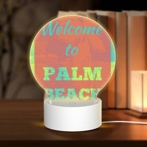 Round Acrylic Night Light, A Colorful Sign Welcoming Visitors To Palm Beach. -Acrylic Night Light Shop d8929321a46dcd8f23e3fb496d94b8685a7ecede